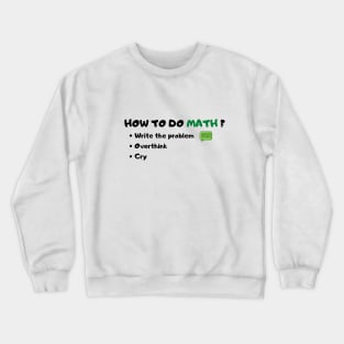 How to Do Math Funny Sarcastic Saying Crewneck Sweatshirt